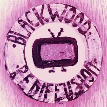 Insanity of Small Differences - Blackwood Rediffusion